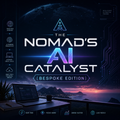 The Nomad's AI Catalyst (Bespoke Edition)